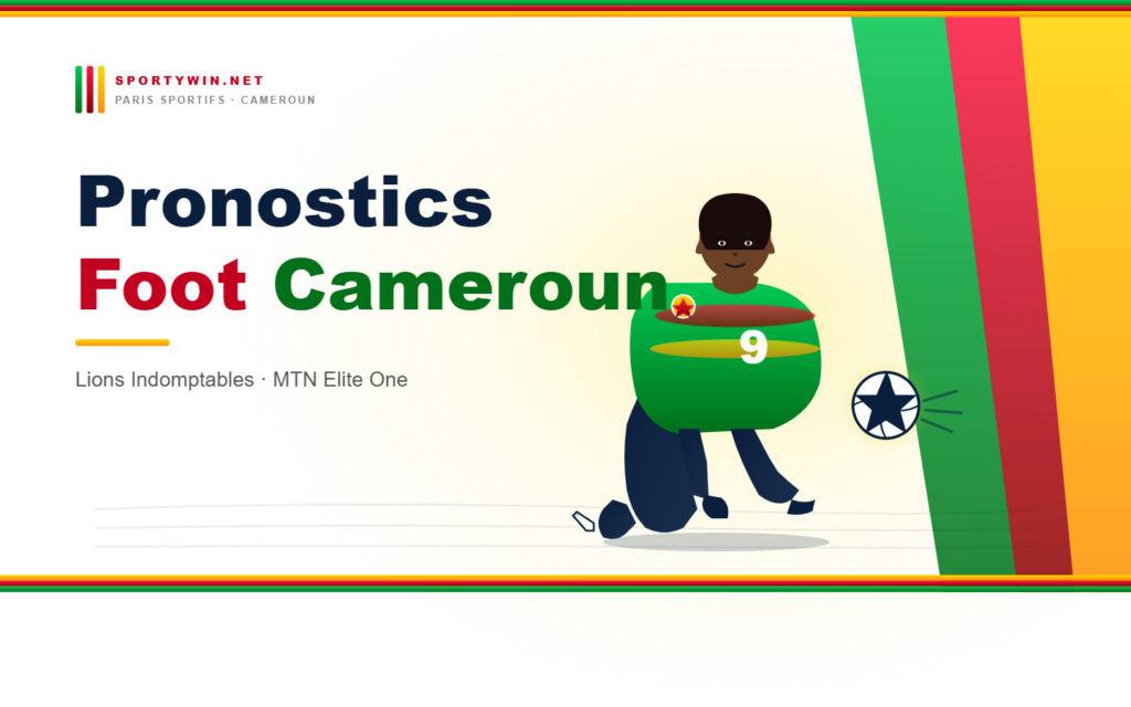 Pronostic foot Cameroun - Lions Indomptables - Mtn Elite One